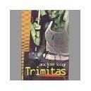 Trimitas / J.Kay