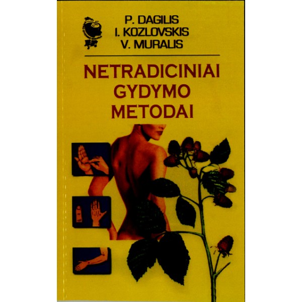 Netradiciniai gydymo metodai / P.Dagilis, I.Kozlovskis, V.Muralis