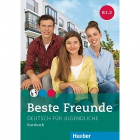 Beste Freunde B1/2 KB / Christiane Seuthe, Manuela Georgiakaki, Elisabeth Graf-Riemann, Anja Schümann