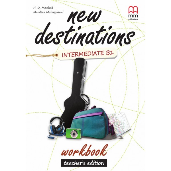 New Destinations Intermediate WB TB / H. Q. Mitchell, M. Malkogianni