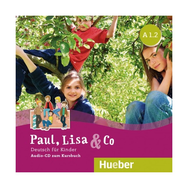 Paul, Lisa & Co A1/2 Audio-CD zum Kurbuch / Monika Bovermann, Manuela Georgiakaki, Dr. Renate Zschärlich