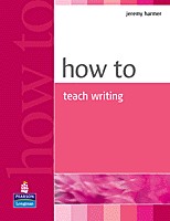 New How to Teach Writing / Jeremy Harmer