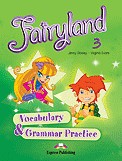 Fairyland 3 Vocabulary & Grammar Practice / Jenny Dooley, Virginia Evans