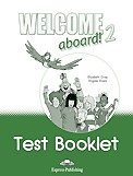 Welcome Aboard 2 Test Booklet / Elizabeth Gray, Virginia Evans