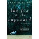 The Fox in the Cupboard A Memoir / Jane Shilling
