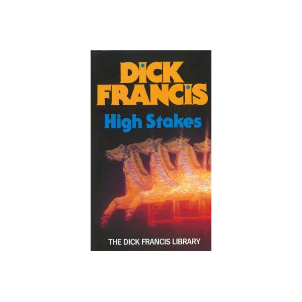 High Stakes / Dick Francis