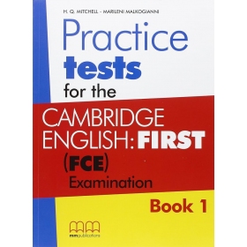 Practice Tests for the Cambridge English: First (FCE) Examination Student’s Book