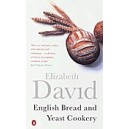 English Bread and Yeast Cookery / Elizabeth David