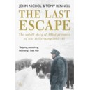 The Last Escape / John Nichol, Tony Rennell