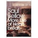 More Die of Heartbreak / Saul Bellow