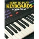 How to Play Keyboards / Roger Evans