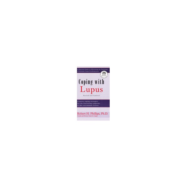 Coping with Lupus / Robert H. Phillips