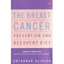 The Breast Cancer Prevention and Recovery Diet / Suzannah Olivier