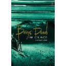 Being Dead / Jim Crace