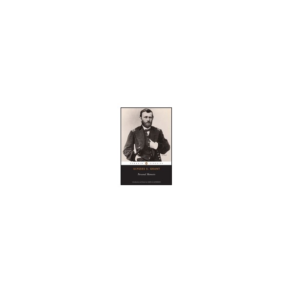 Personal Memoirs of Ulysses S.Grant / Ulysses S. Grant