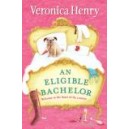 An Eligible Bachelor / Veronica Henry