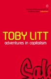Adventures in Capitalism / Toby Litt