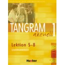 Tangram aktuell 1 Lekt. 5–8 Lehrerhandbuch / Ina Alke, Rosa-Maria Dallapiazza, Eduard von Jan, Dieter Maenner