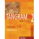Tangram aktuell 2 Lekt. 1–4 Lehrerhandbuch / Rosa-Maria Dallapiazza, Eduard von Jan, Dr. Sabine Dinsel, Anja
