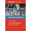 Der Taubenfütterer und andere Geschichten / Leonhard Thoma
