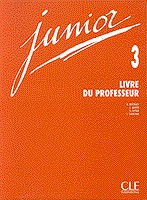 Junior 3 - Livre du professeur / Mich&#232;le Butzbach