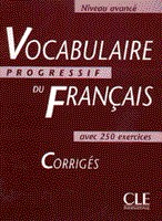Vocabulaire Progressif du fran&#231;ais avancé - corrigés / Claire Miquel