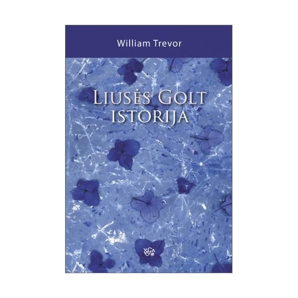 Liusės Golt istorija / William Trevor