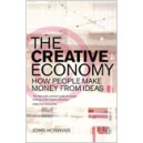 The Creative Economy. How People Make Money from Ideas / John Howkins