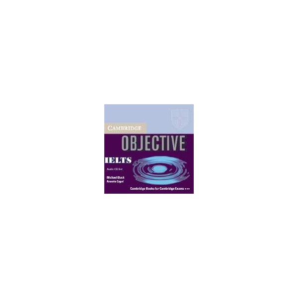 Objective IELTS Advanced CDs / Annette Capel, Michael Black