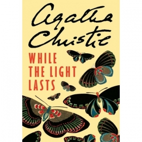 While The Light Lasts / Agatha Christie