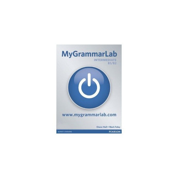 My Grammar Lab Intermediate Without key / Mark Foley, Diane Hall