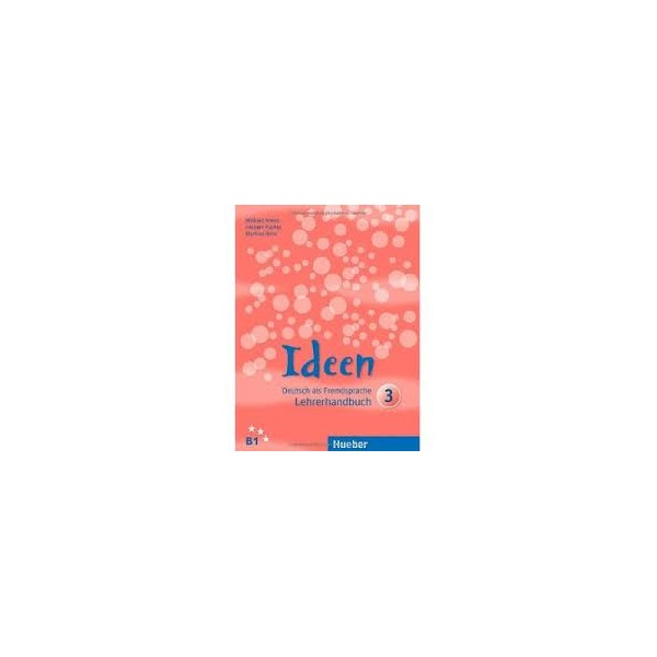 Ideen 3: Lehrerhandbuch  / Dr. Wilfried Krenn, Dr. Herbert Puchta, Martina Rose 