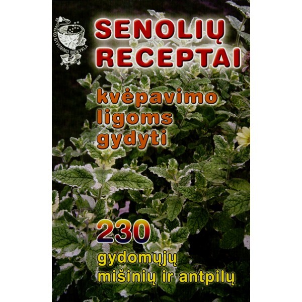 Senolių receptai kvėpavimo ligoms gydyti / Parengė S. M. Kalasauskienė