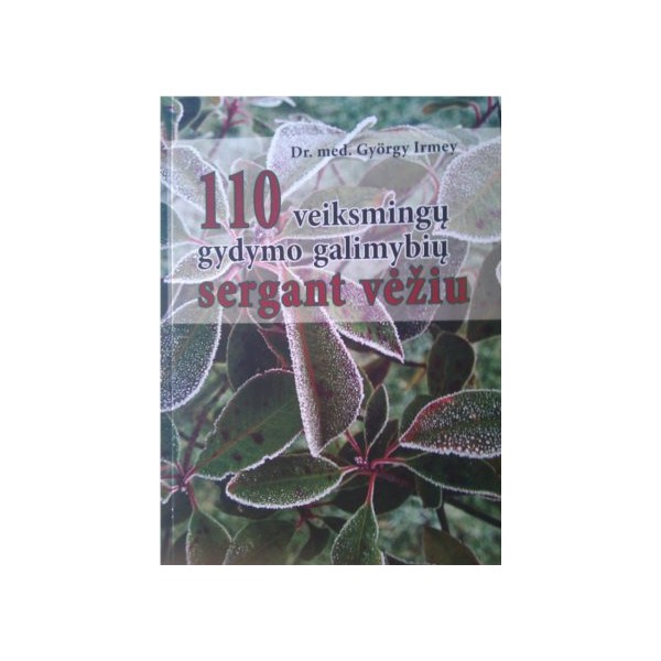 110 veiksmingų gydymo galimybių sergant vėžiu // Gyorgy Irmey