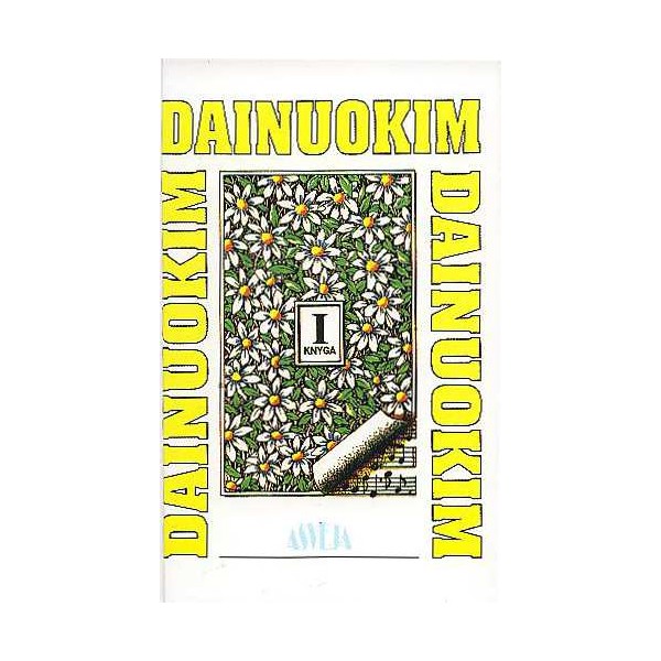 Dainuokim, dainuokim, dainuokim. I knyga