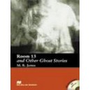 Macmillan Elem._3: Room 13 and Other Ghost Stories + CD / M. R. James