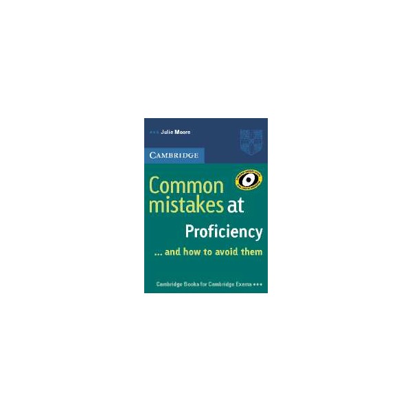 Common Mistakes at Proficiency / Julie Moore