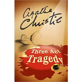 Agatha Christie. Three Act Tragedy
