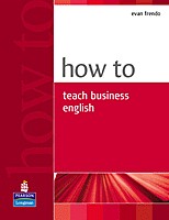 New How to Teach Business English / Evan Frendo