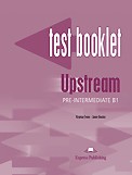 Upstream Pre-Interm Test Booklet / Virginia Evans, Jenny Dooley