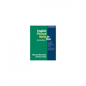 English Phrasal Verbs in Use Interm. With Key / Michael McCarthy, Felicity O Dell