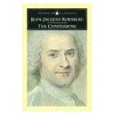The Confessions / Jean-Jacques Rousseau