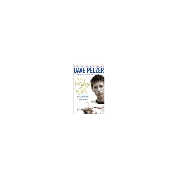 The Privilege of Youth / Dave Pelzer