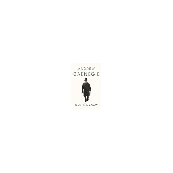 Andrew Carnegie (Hardback) / David Nasaw