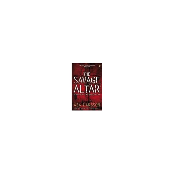 The Savage Altar / Asa Larsson