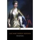 Selected Letters / Mary Wortley Montagu. Editor - Isobel Grundy