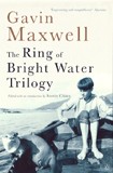 The Ring of Bright Water Trilogy / Gavin Maxwell