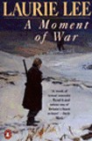 A Moment of War / Laurie Lee