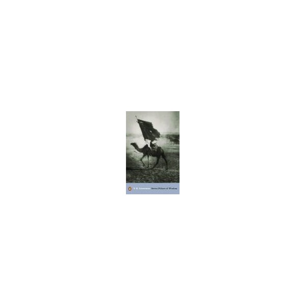 Seven Pillars of Wisdom / T. Lawrence