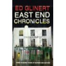 East End Chronicles (Hardback) / Ed Glinert